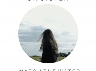 Review: Oh Sister - 'Watch The Water'